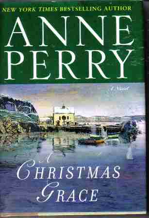 (image for) A Christmas Grace by Anne Perry - Click Image to Close